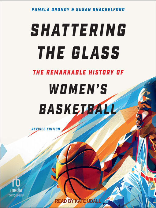 Title details for Shattering the Glass by Pamela Grundy - Available